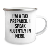 Funny Tax Preparer Gifts, I'm A Tax Preparer. I Speak Fluently In genius., Camping Mug for Father's Day, Gifts from Men to Tax Preparer, Gifts for Him - Image 2
